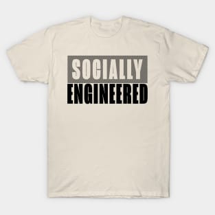 Socially Engineered T-Shirt